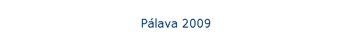 Pálava 2009